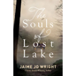 Souls of Lost Lake - Hardcover