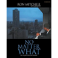 No Matter What: You've Got to Live Your Dreams (Workbook) - Paperback