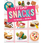 Mini Snacks to Make and Munch - Hardcover