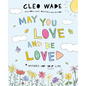 May You Love and Be Loved: Wishes for Your Life - Hardcover