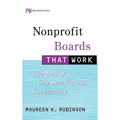 Nonprofit Boards That Work: The End of One-Size-Fits-All Governance - Hardcover