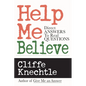 Help Me Believe: Direct Answers to Real Questions - Paperback