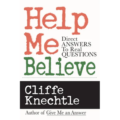 Help Me Believe: Direct Answers to Real Questions - Paperback