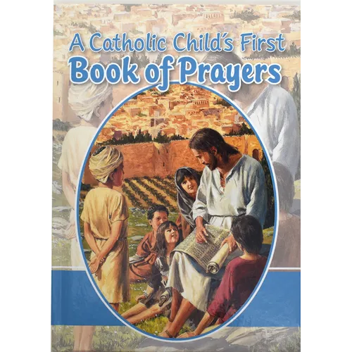 A Catholic Child's First Book of Prayers - Hardcover