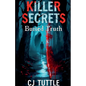Killer Secrets Buried Truth - Paperback