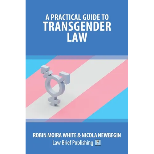 A Practical Guide to Transgender Law - Paperback