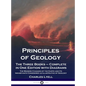 Principles of Geology: The Three Books - Complete in One Edition with Diagrams; The Modern Changes of the Earth and Its Inhabitants Considered as Illu - Hardcover