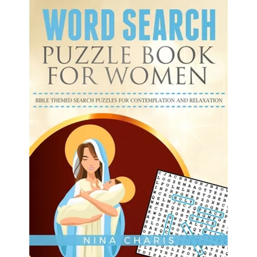 Word Search Puzzle Book for Women: Bible Themed Search Puzzles for Contemplation and Relaxation - Paperback
