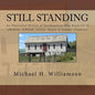 Still Standing: An Illustrated History Of Northeastern Ohio Roofs Vol. II (Medina, Wayne, Lorain, & Summit Counties) - Paperback