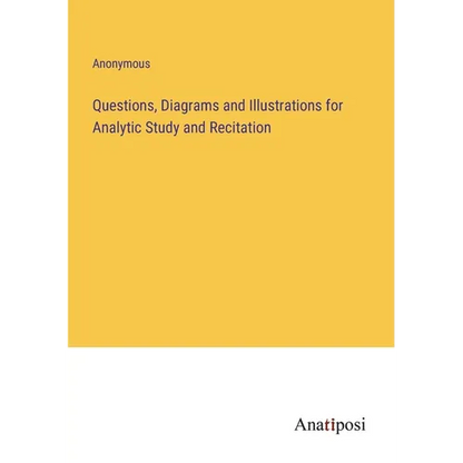 Questions, Diagrams and Illustrations for Analytic Study and Recitation - Paperback