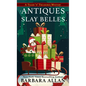 Antiques Slay Belles - Library Binding