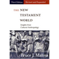 New Testament World, Third Edition, Revised and Expanded: Insights from Cultural Anthropology (Revised, Expanded) - Paperback