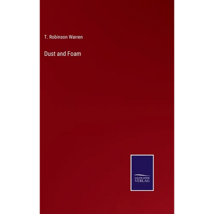 Dust and Foam - Hardcover