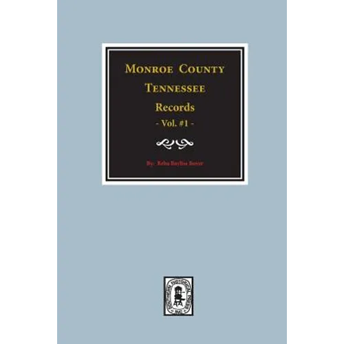 Monroe County, Tennessee Records, 1820-1870, Vol. #1. - Paperback