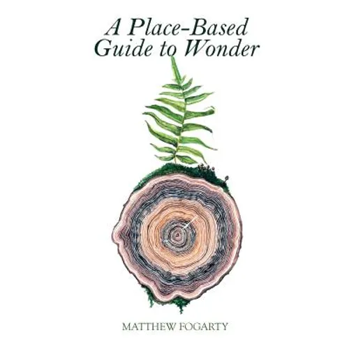 A Place-Based Guide to Wonder - Paperback