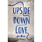 Upside-Down Love: A Memoir in Two Voices - Hardcover