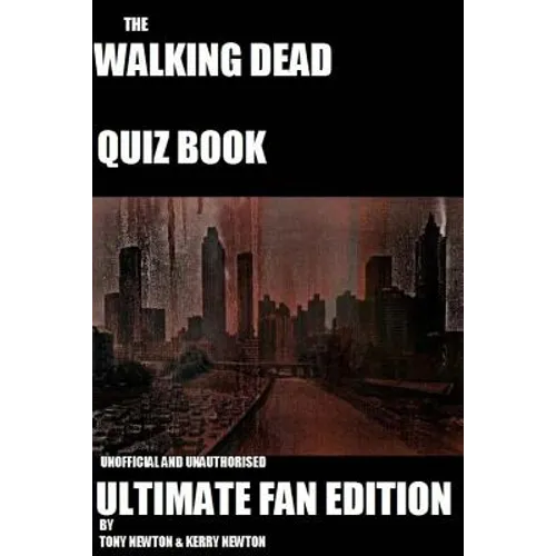 The Walking Dead Quiz Book: Ultimate Fan Edition - Paperback