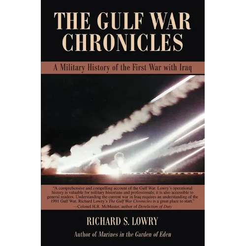 The Gulf War Chronicles: A Military History of the First War with Iraq - Paperback