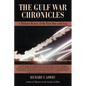 The Gulf War Chronicles: A Military History of the First War with Iraq - Paperback