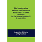 The immigration offices and statistics from 1857 to 1903; Information for the Universal Exhibition of St. Louis (U.S.A.) - Paperback