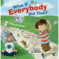 What If Everybody Did That? - Hardcover