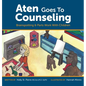 Aten Goes to Counseling: Brainspotting & Parts Work With Children - Hardcover