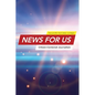 News for US: Citizen-Centered Journalism - Hardcover