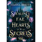 Stealing Fae Hearts and Secrets - Hardcover