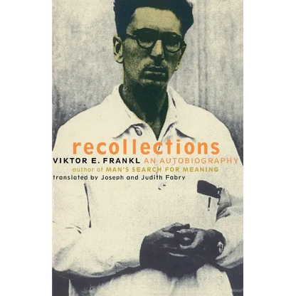 Viktor Frankl Recollections: An Autobiography - Paperback