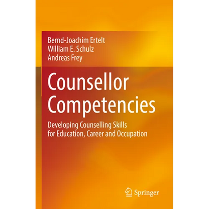 Counsellor Competencies: Developing Counselling Skills for Education, Career and Occupation - Paperback