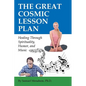 The Great Cosmic Lesson Plan: Healing through spirituality, humor and music - Paperback