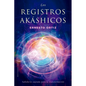 Registros Akashicos, Los. Sabiduria Sagrada - Paperback