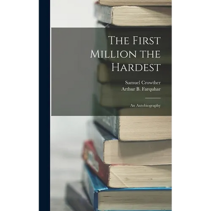 The First Million the Hardest; an Autobiography - Hardcover