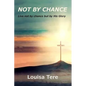 Not By Chance - Paperback