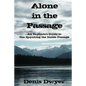 Alone in the Passage: An Explorers Guide to Sea Kayaking the Inside Passage - Paperback