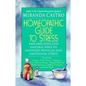 Homeopathic Guide to Stress: Safe and Effective Natural Ways to Alleviate Physical and Emotional Stress - Paperback