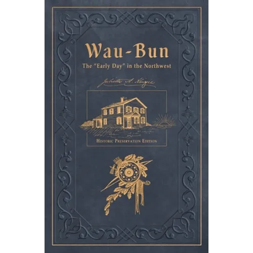 Wau-Bun: Historic Preservation Edition - Paperback