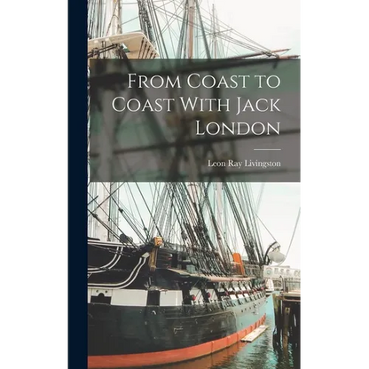 From Coast to Coast With Jack London - Hardcover
