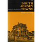 South Jersey Towns: History and Legends - Paperback
