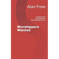Worshippers Wanted: Inspiring and Equipping the Worshipping Church - Paperback