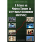 A Primer on Modern Themes in Free Market Economics and Policy: Second Edition - Paperback