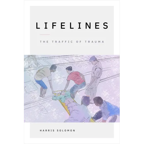 Lifelines: The Traffic of Trauma - Paperback