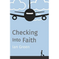 Checking into Faith - Paperback