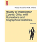 History of Washington County, Ohio, with illustrations and biographical sketches. - Paperback