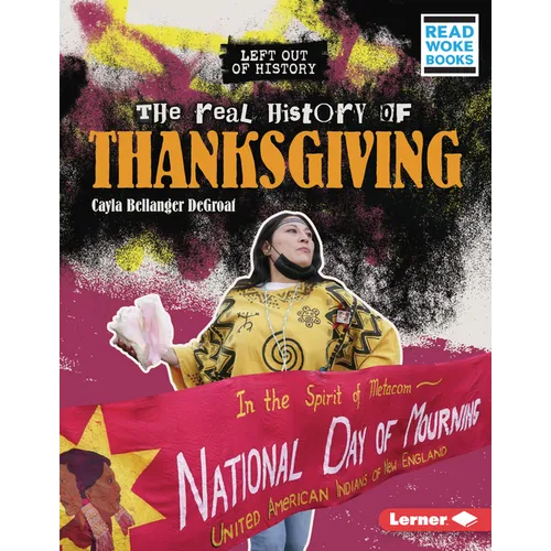 The Real History of Thanksgiving - Library Binding
