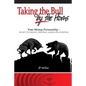 Taking The Bull By The Horns: Your Money Personality - The Key To Earning, Spending, Saving and Investing - Paperback