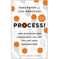 Process!: How Discipline and Consistency Will Set You and Your Business Free - Hardcover