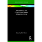Migrants in Contemporary Spanish Film - Hardcover