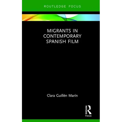 Migrants in Contemporary Spanish Film - Hardcover