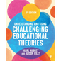 Understanding and Using Challenging Educational Theories (Third Edition) - Paperback